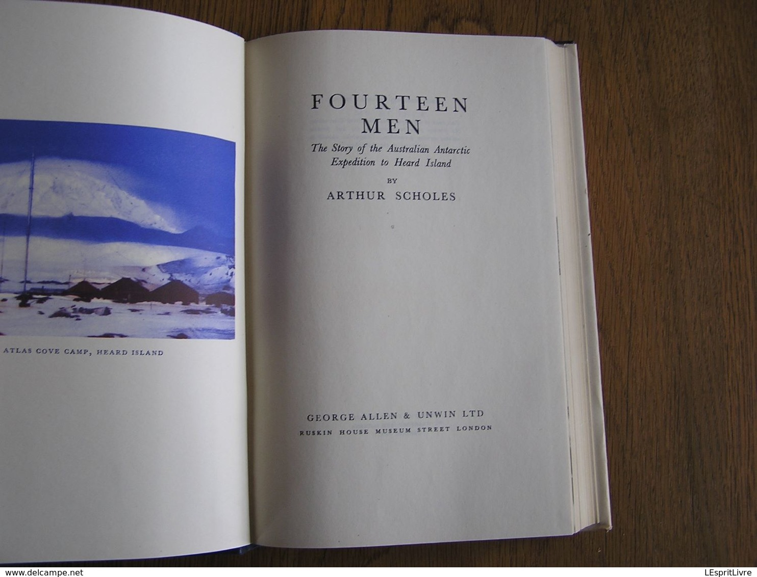 FOURTEEN MEN The Story Of The Australian Antarctic Expédition To Heard Island Exploration Polaire Antarctique Pôle Sud - Otros & Sin Clasificación