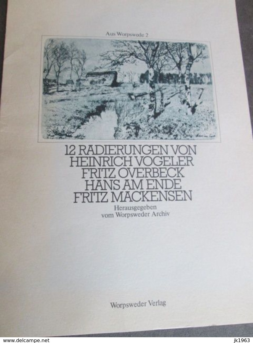 12 RADIERUNGEN VON HEINRICH VOGELER FRITZ OVERBECK HANS AM ENDE FRITZ MACKENSEN, 1978 - Art