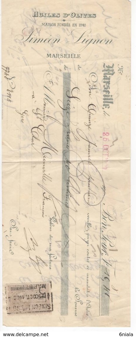 791 Lettre De Change HUILES D OLIVES Siméon LIGNON  Marseille 26 Octobre 1900 - Bills Of Exchange