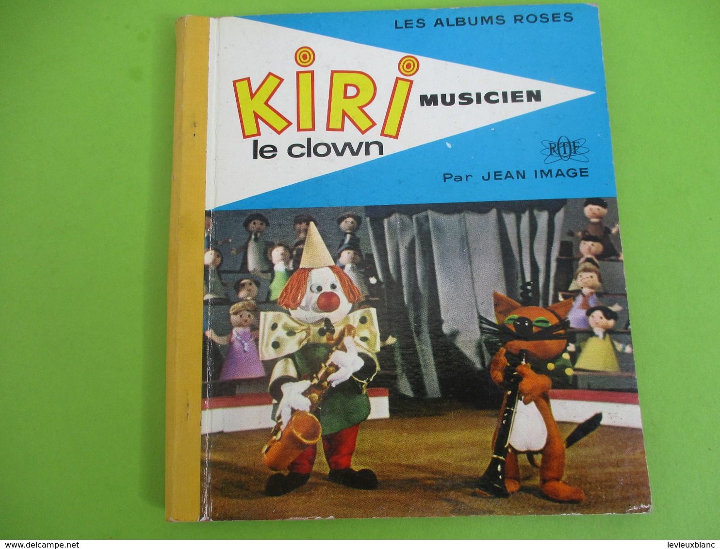 Les Albums Roses/KIRI Le Clown/MUSICIEN/Jean Image/ ORTF/Imprimeur Gibert-Clarey/TOURS/1968   PLR1 - Hachette