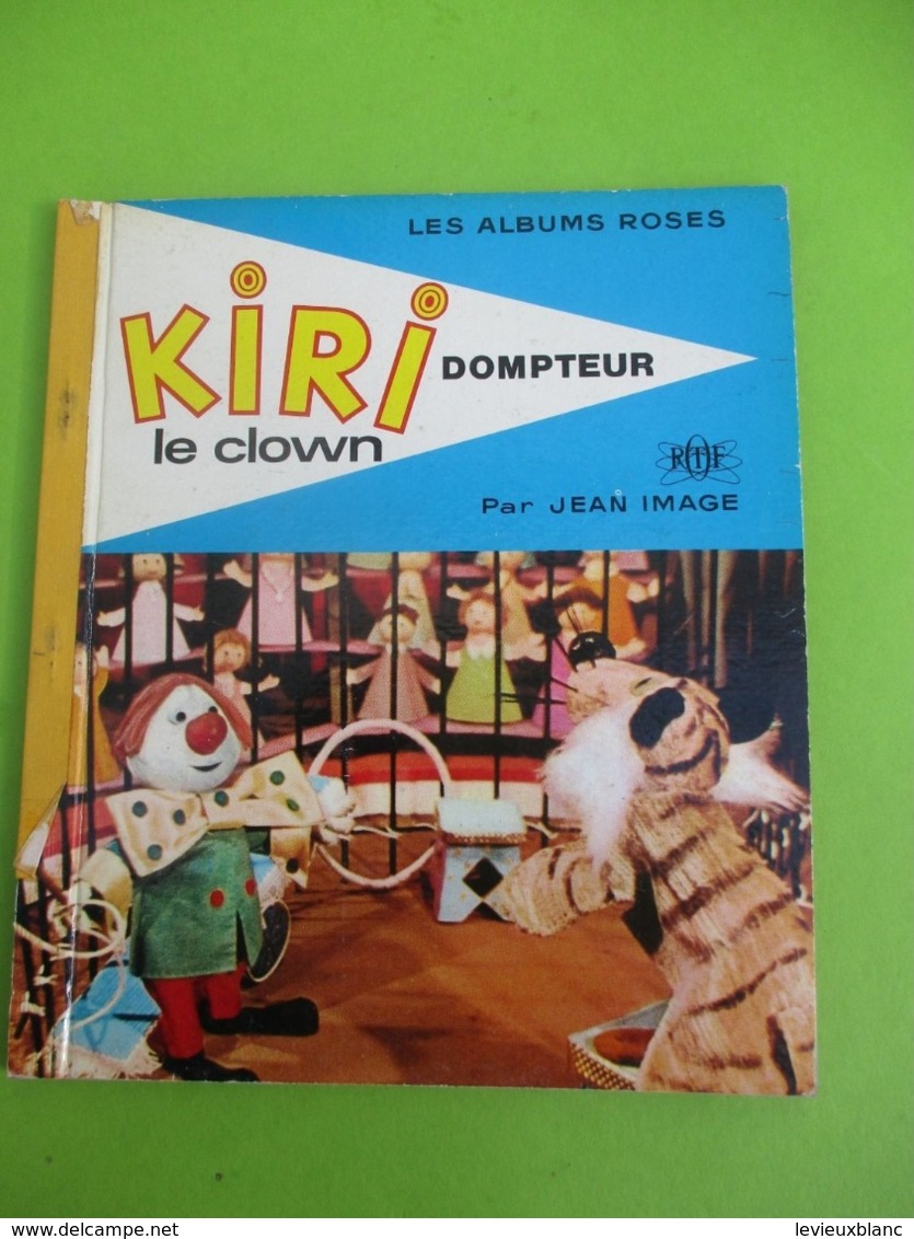 Les Albums Roses/KIRI Le CLOWN/Dompteur/Jean Image/ORTF/Imprimeur Gibert-Clarey/TOURS/1968   PLR7 - Hachette