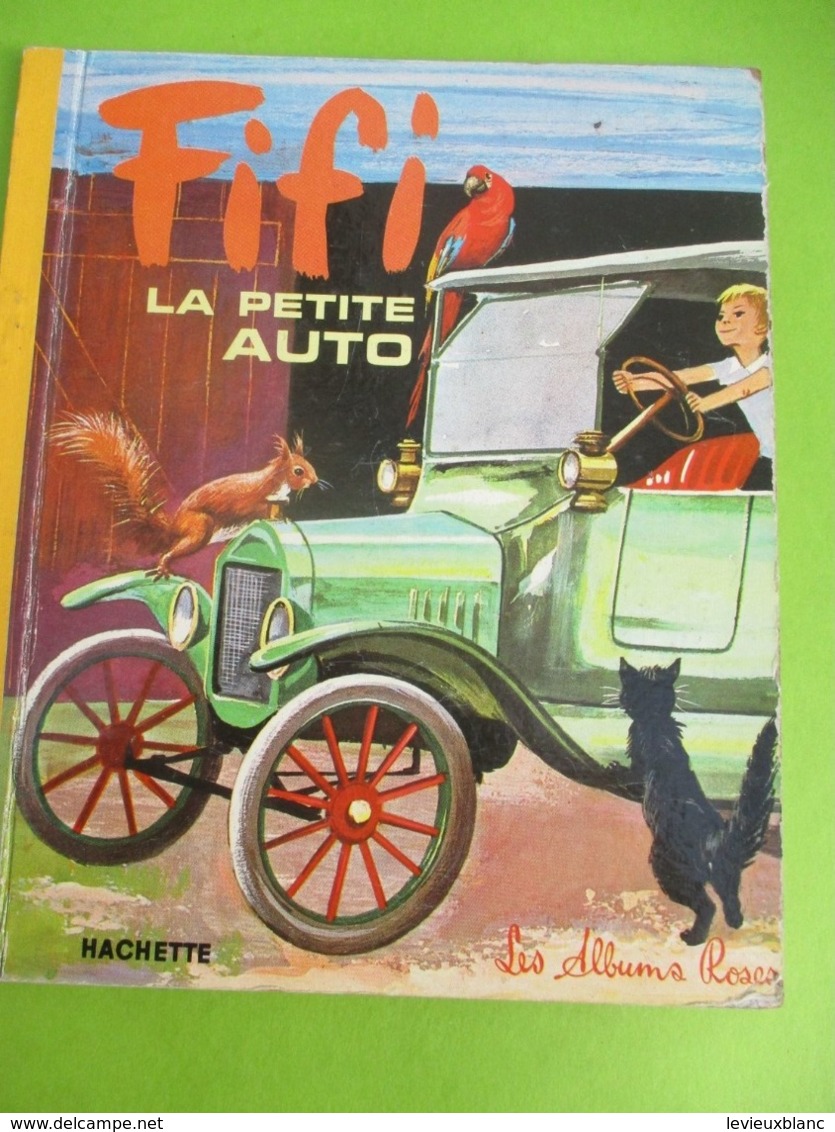 Les Albums Roses/"Fifi La Petite Auto"/Gilles Saint-Cérére/Jacques Pecnard/Imprimeur Gibert-Clarey/TOURS/1963   PLR3 - Hachette