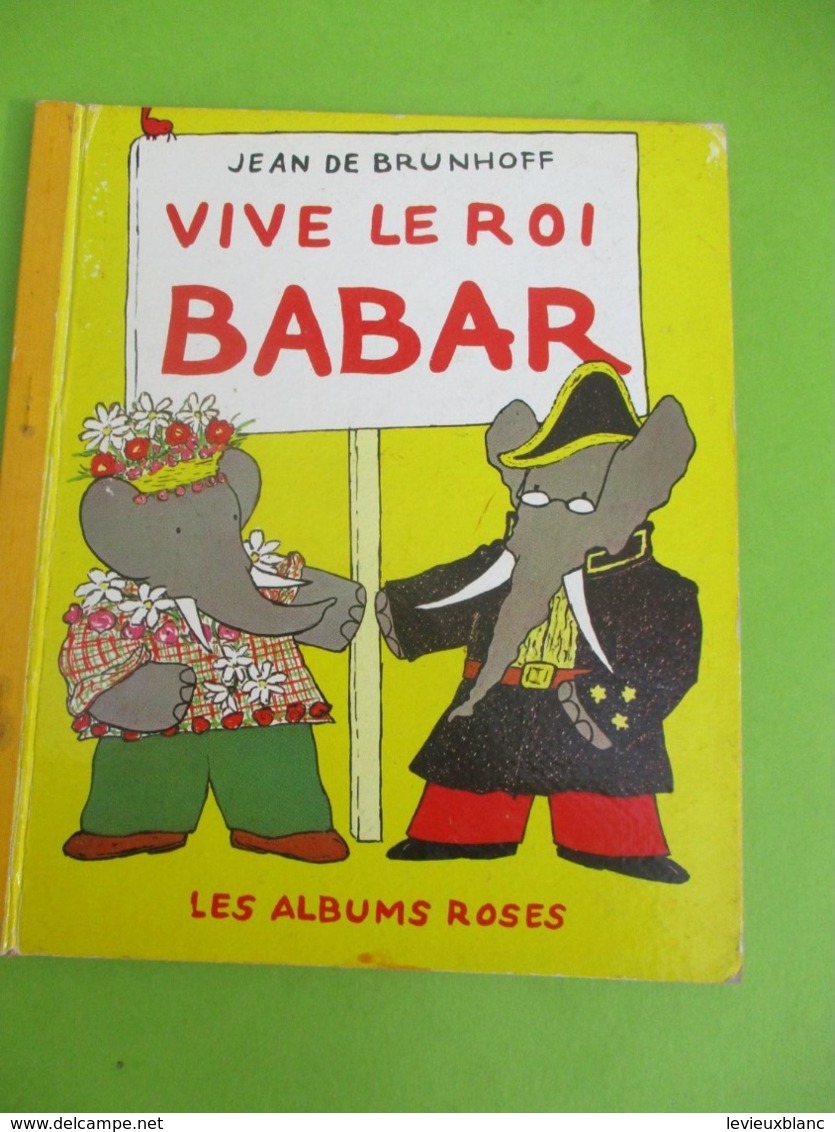 Les Albums Roses/"Vive Le Roi Babar" /Jean De Brunhoff/Imprimeur Gibert-Clarey/TOURS/1969   PLR8 - Hachette