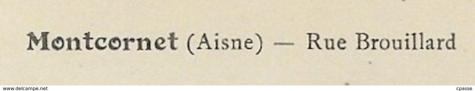 CPA 02 MONTCORNET Aisne - Rue Brouillard ° A. Godériaux éditeur - Other & Unclassified
