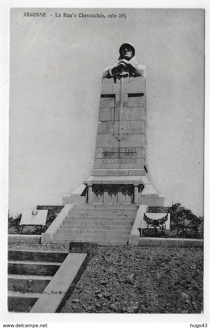 ARGONNE - LE MONUMENT AUX MORTS - LA HAUTE CHEVAUCHEE - COTE 285 - CPA NON VOYAGEE - Other & Unclassified