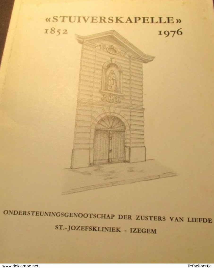 Stuiverskapelle 1852-1976  -   Izegem - History