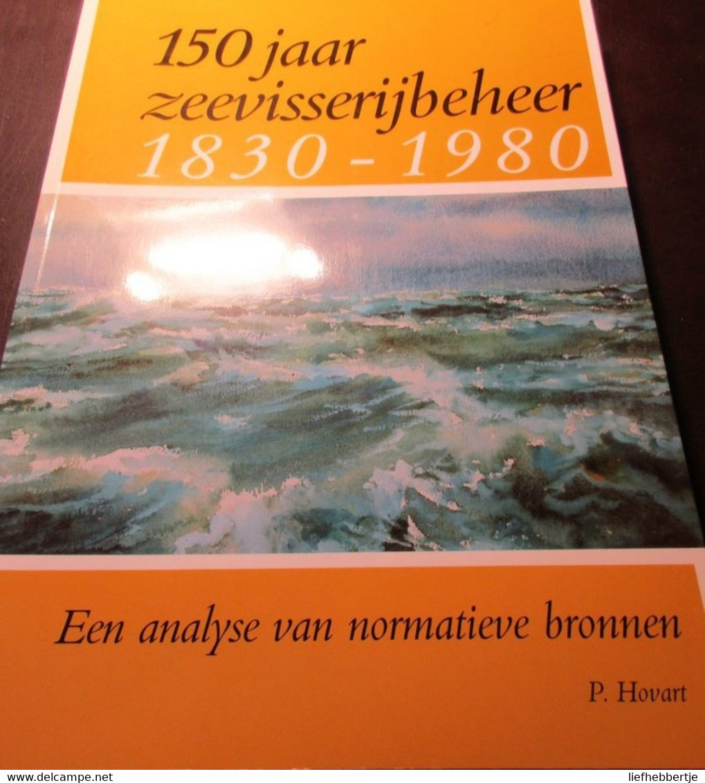 150 Jaar Zeevisserijbeheer 1830-1980  -  Zeevissserij  -  Noordzeekust - Visserij - History