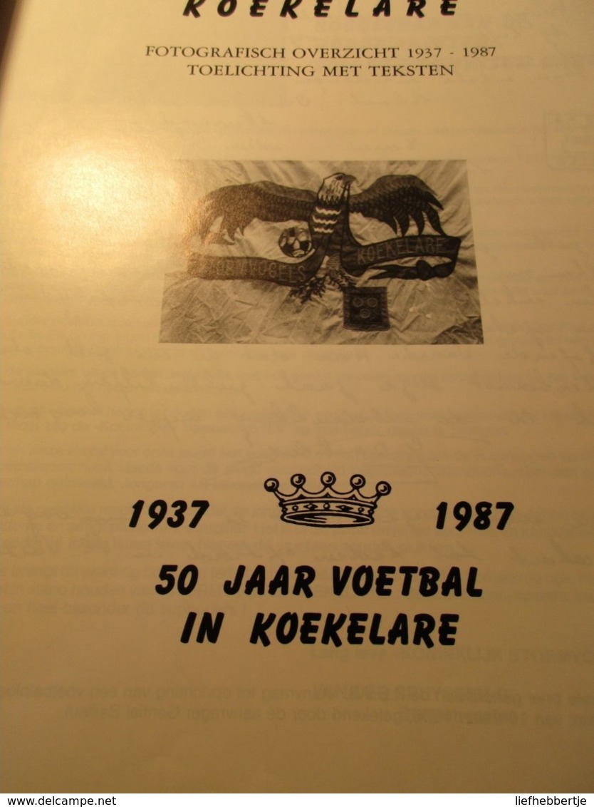 Koninklijke Voetbalvereniging Stormvogels Koekelare  50 Jaar (1937-1987) - History