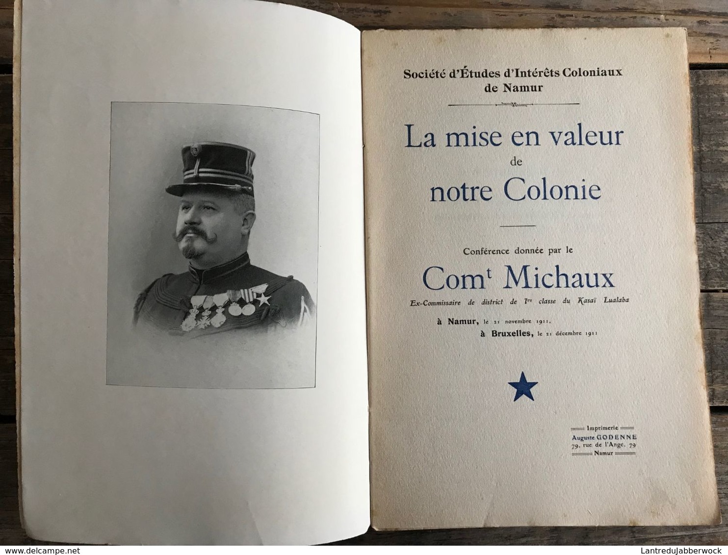 Commandant MICHAUX La Mise En Valeur De Notre Colonie Conférence De 1911 + CARTE DEDICACE ENVOI Régionalisme Congo Belge - Belgio