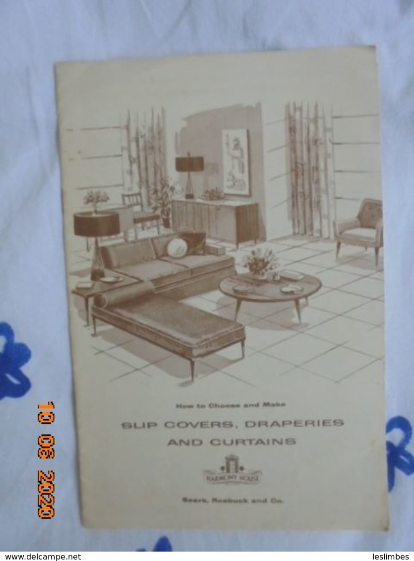 How To Choose And Make Slip Covers, Draperies And Curtains. Harmony House. Sears, Roebuck And Co.1958 - Architectuur / Design