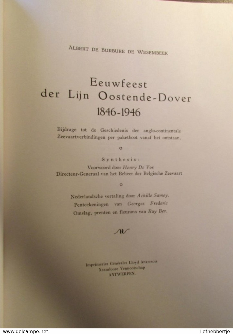 Eeuwfeest Der Lijn Oostende - Dover 1846/1946  - A. De Burbure De Wesembeek -  = Herdruk - History