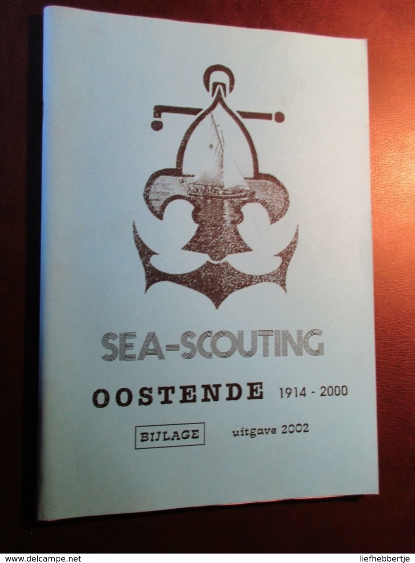 Sea-scouting   Oostende  1914-2000  +  Bijlage   =  Twee Boeken Samen - History