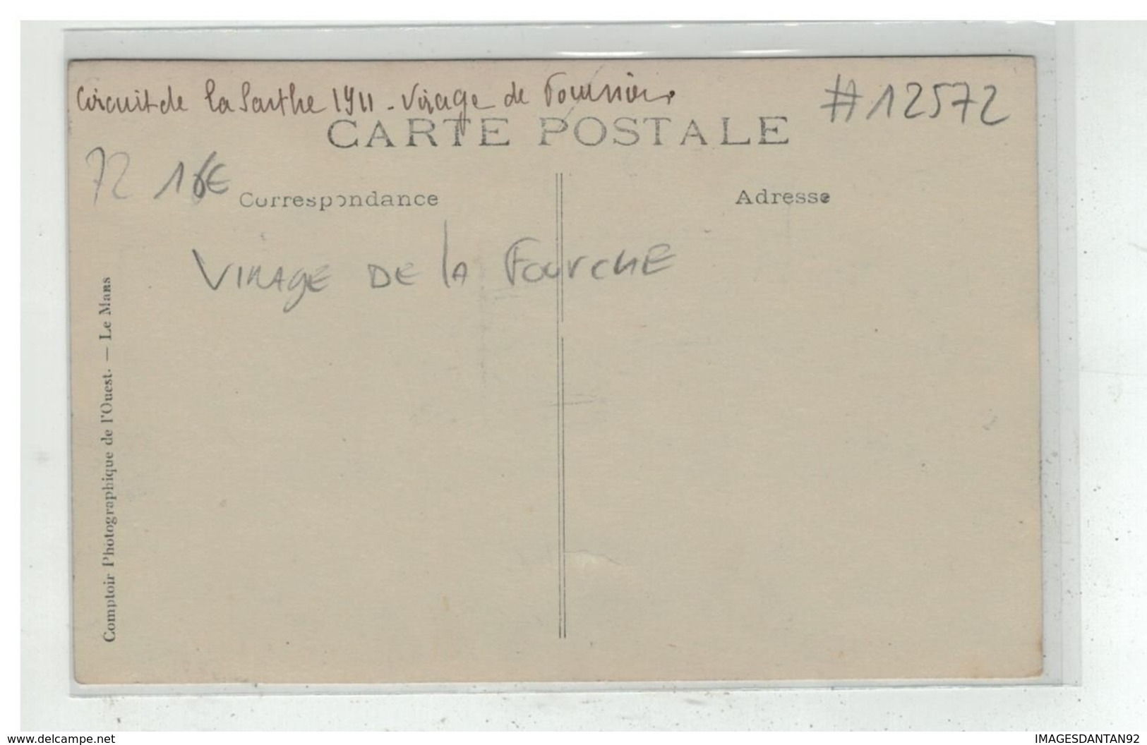 72 CIRCUIT DE LA SARTHE 1911 #12572 VOITURE COURSE VIRAGE DE FOURRIER VIRAGE DE LA FOURCHE CARTE PHOTO - Autres & Non Classés