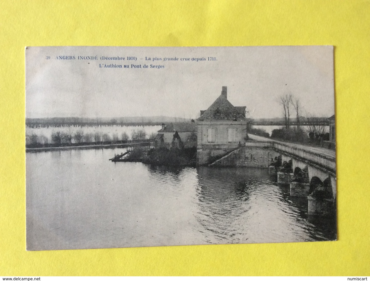 Les Ponts De Cé , Sorges L Athion En Crue Au Pont De Sorges 1910  Visuel Rarissime - Les Ponts De Ce