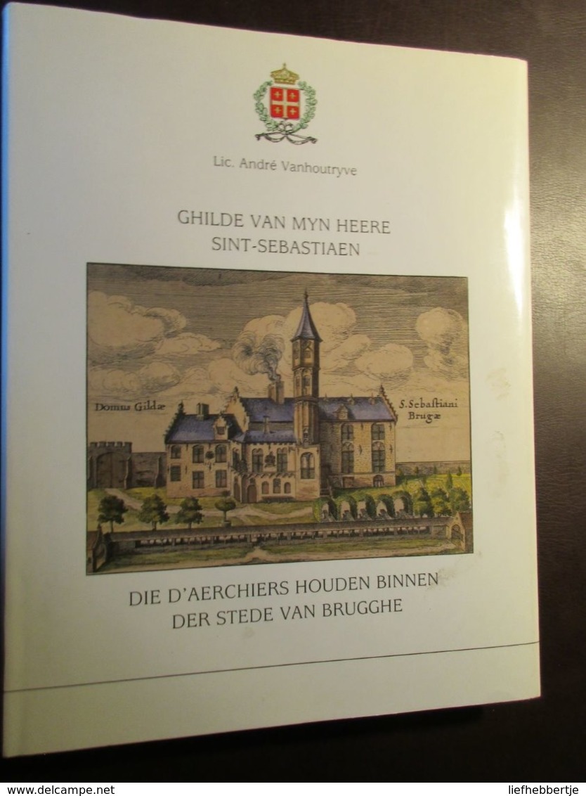 Ghilde Van Myn Heere Sint-Sebastiaen -   Brugge - Schuttersgilde -  Sint-Sebastiaan - Sint - Sebastiaansgilde - Historia