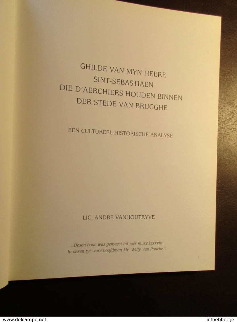 Ghilde Van Myn Heere Sint-Sebastiaen -   Brugge - Schuttersgilde -  Sint-Sebastiaan - Sint - Sebastiaansgilde - Historia