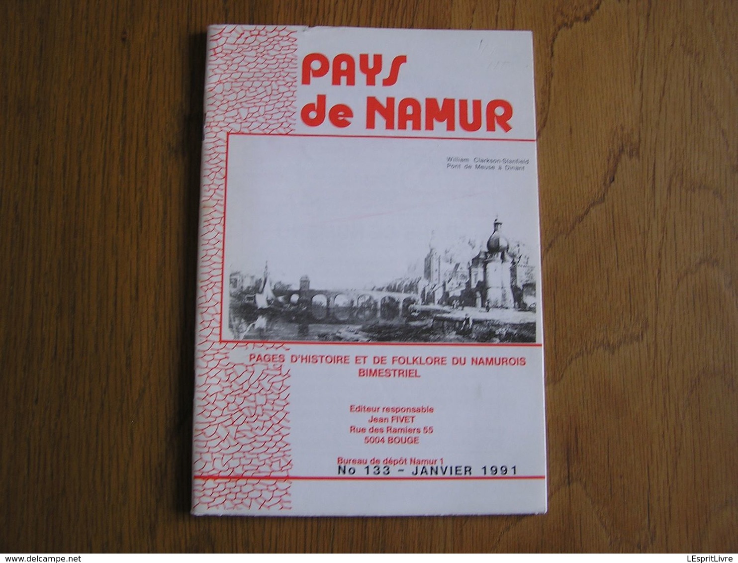 PAYS DE NAMUR Revue N° 133 Régionalisme Histoire Dinant Hastière Rentrée Des Impériaux Mariembourg Louis XI Wépion - Belgique