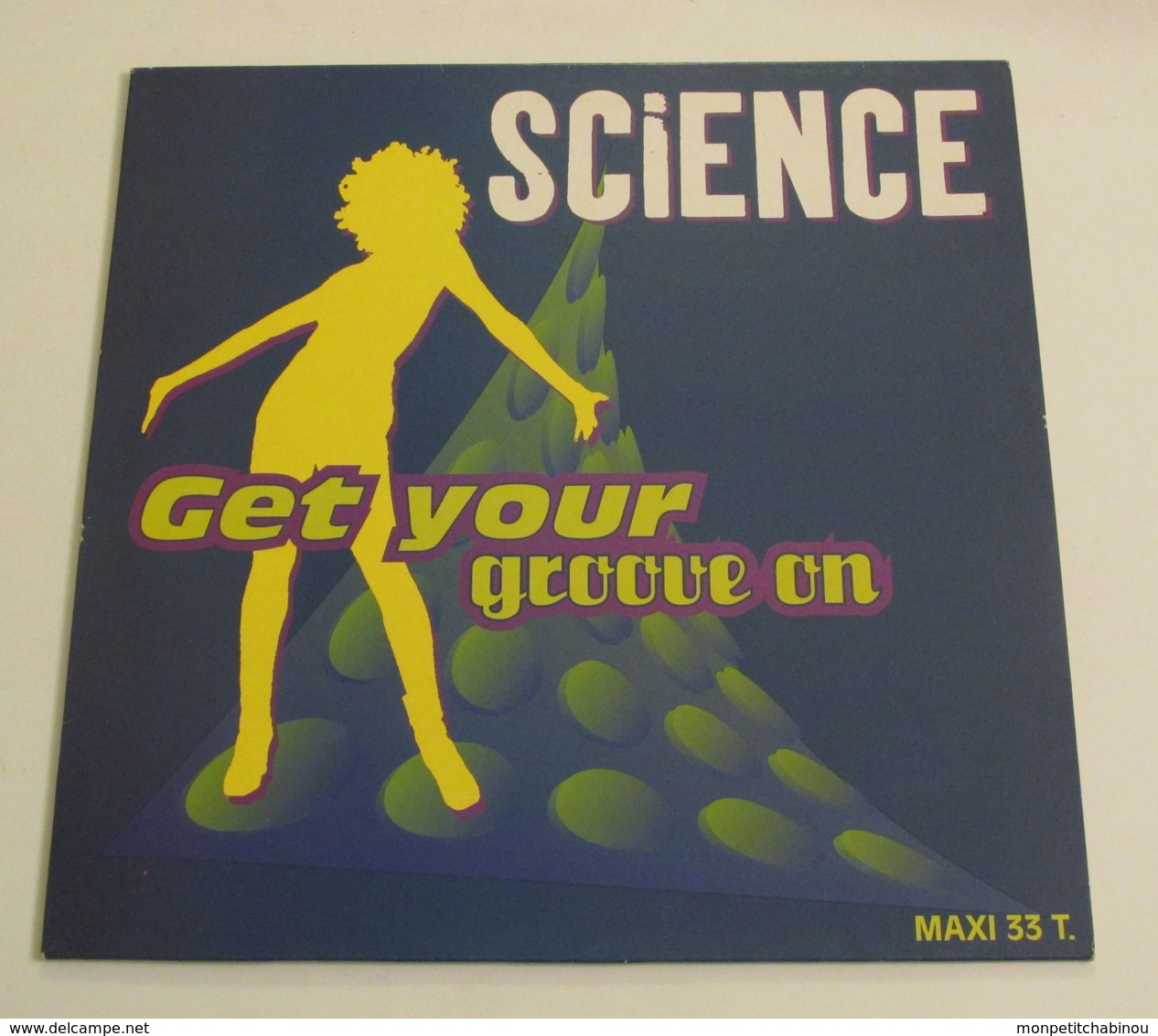 Maxi 33T SCIENCE : Get Your Groove On - Dance, Techno En House