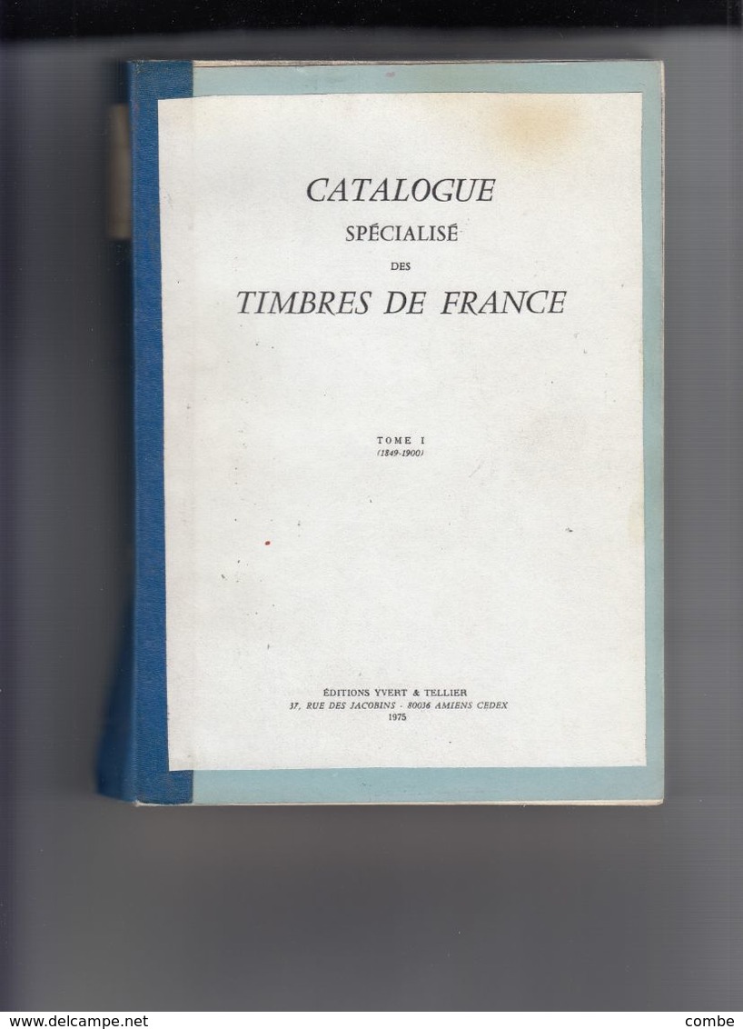CATALOGUE SPECIALISÉ DES TIMBRES DE FRANCE. TOME 1. EDITION  YVERT & TELLIER 1975. LA BIBLE - France
