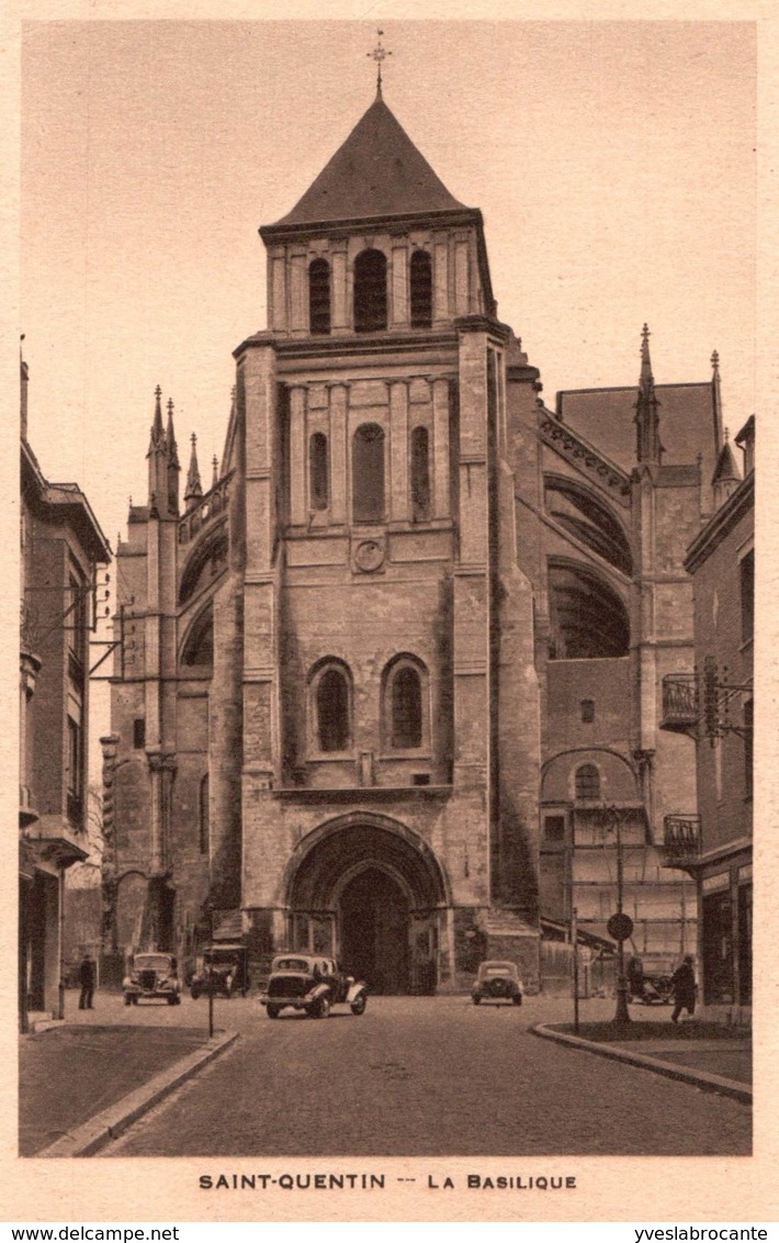 02-AISNE- SAINT QUENTIN - CPA LA BASILIQUE - Saint Quentin