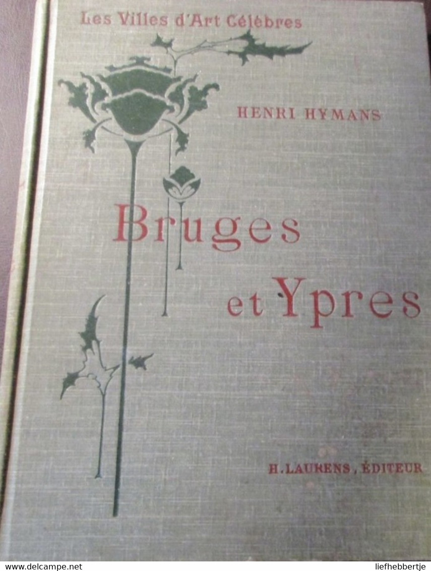 Bruges Et Ypres - Door Henri Hymans  - 1901- Architectuur  -  Brugge En Ieper - Storia