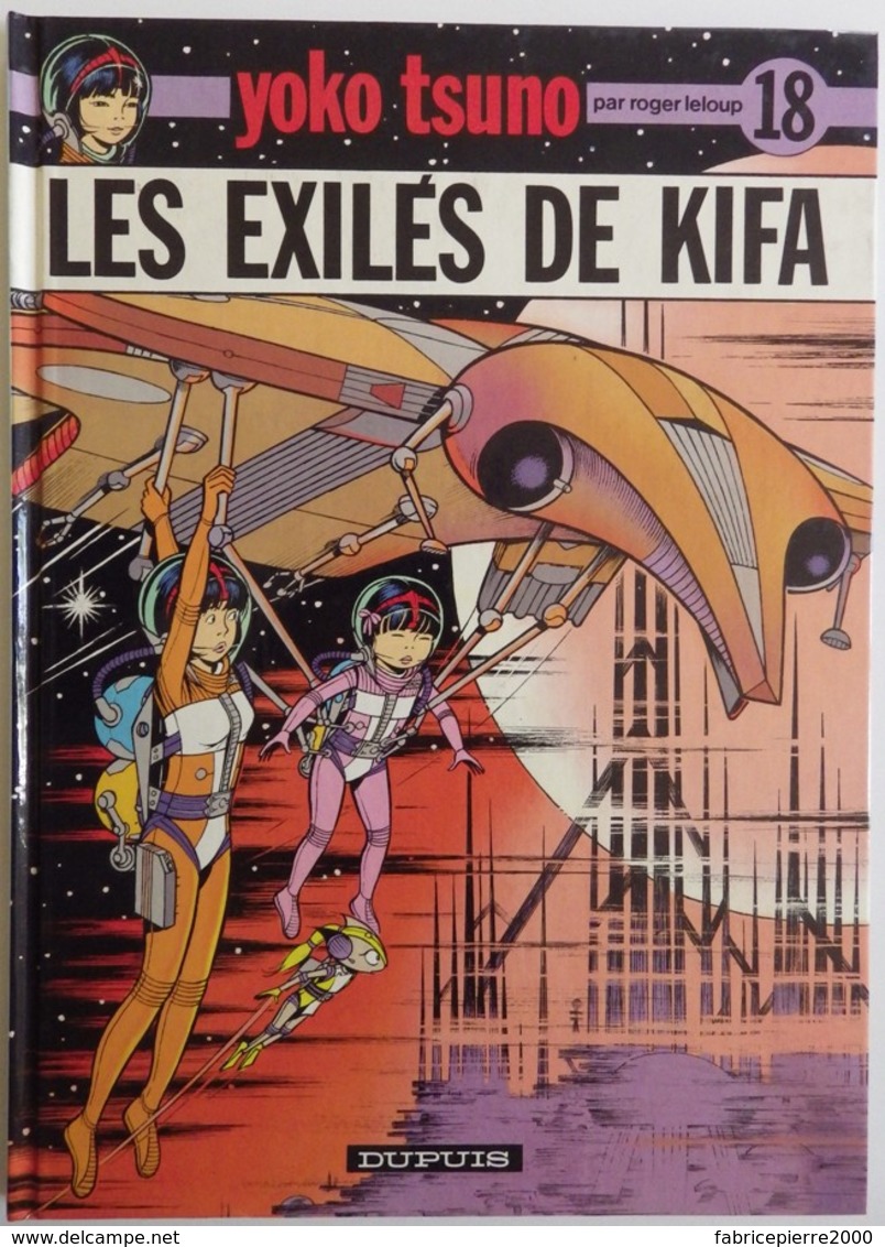 YOKO TSUNO 18 Les Exilés De Kifa EO 1991 Parfait état, édition Originale, Par Roger Leloup - Editions Originales (langue Française)