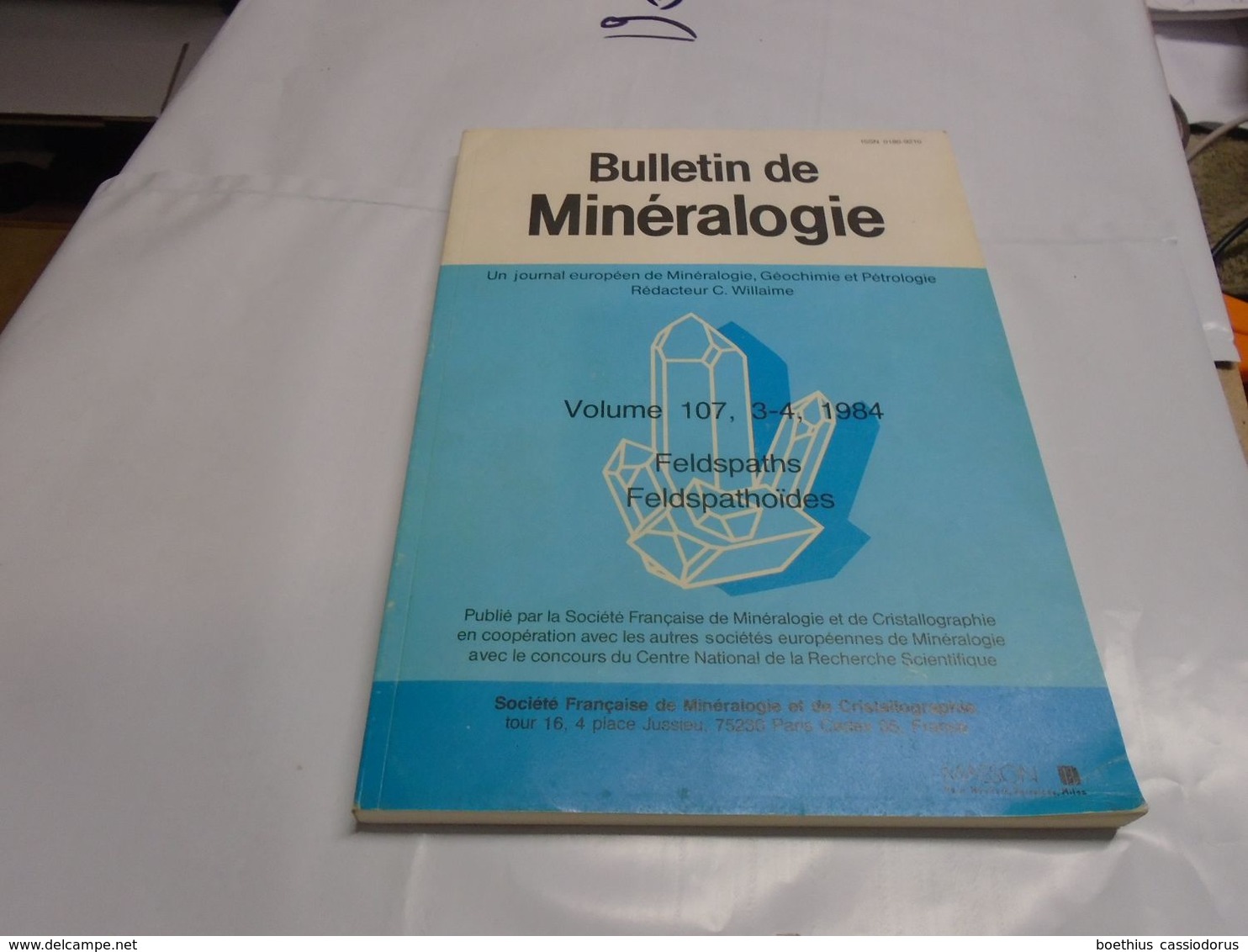 FELDSPATHS FELDSPATHOÏDES BULLETIN DE MINERALOGIE VOLUME 107, 3-4, 1984 (Sommaire : Voir Photos) - Scienze Della Terra