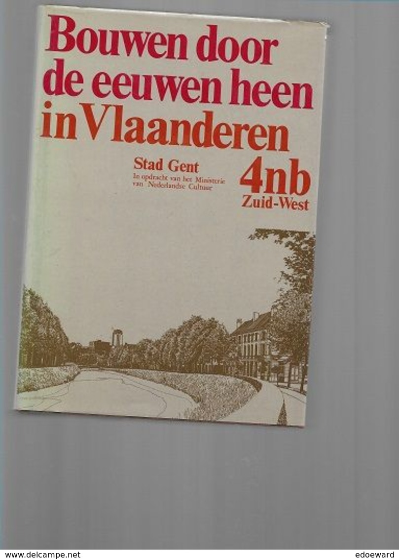 BOUWEN DOOR DE EEUWEN HEEN   4NB   STAD GENT - Historia