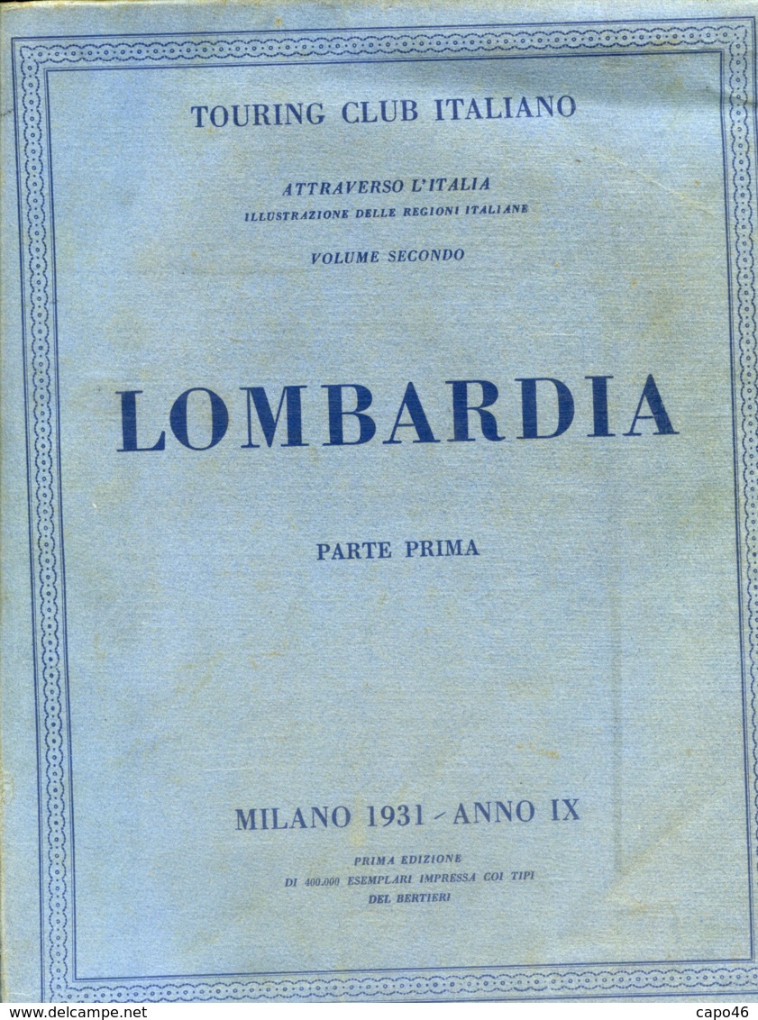 V 02 - ATTRAVERSO L'ITALIA - VOL. 2° LOMBARDIA PARTE 1° - 1931 - Toursim & Travels