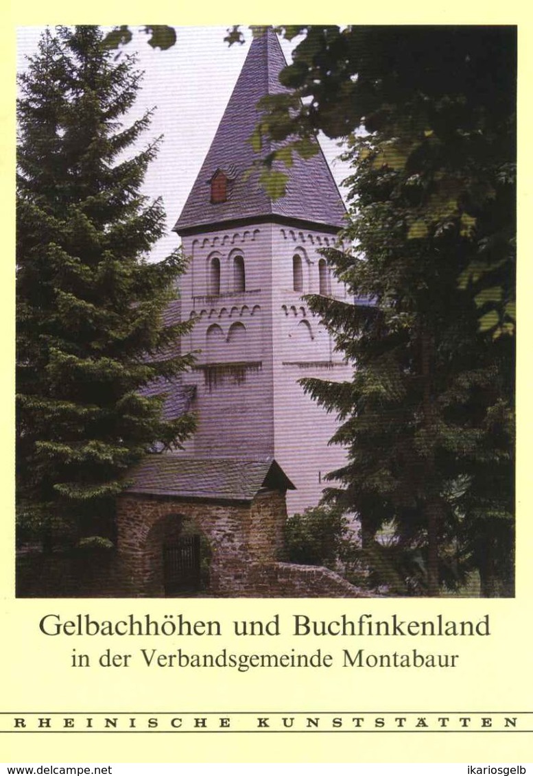 Montabaur Westerwald Gelbachhöhen + Buchfinkenland 1985 Heimatbuch Rheinische Kunststätten - Verein Für Denkmalpflege - Architectuur