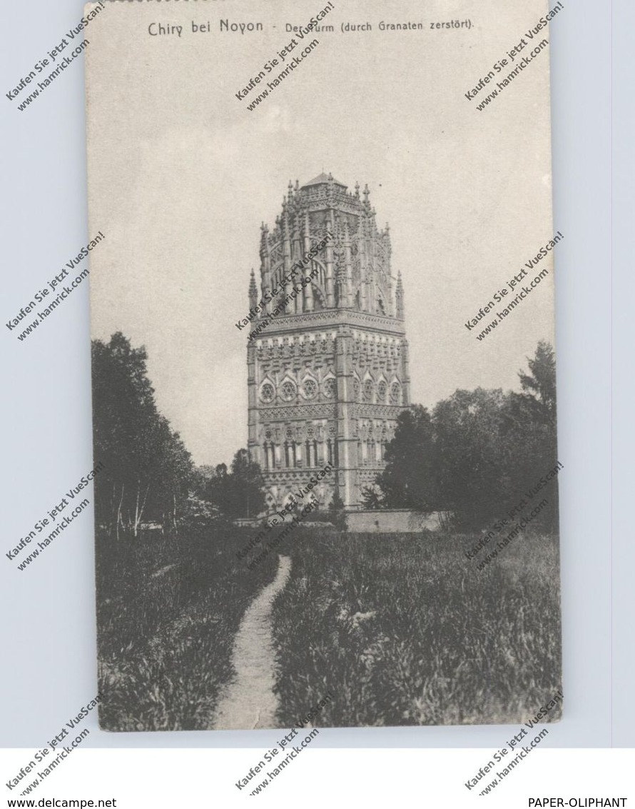 F 60138 CHIRY-OURSCAMP, 1.Weltkrieg, Der Turm, 1915, Deutsche Feldpost - Thourotte