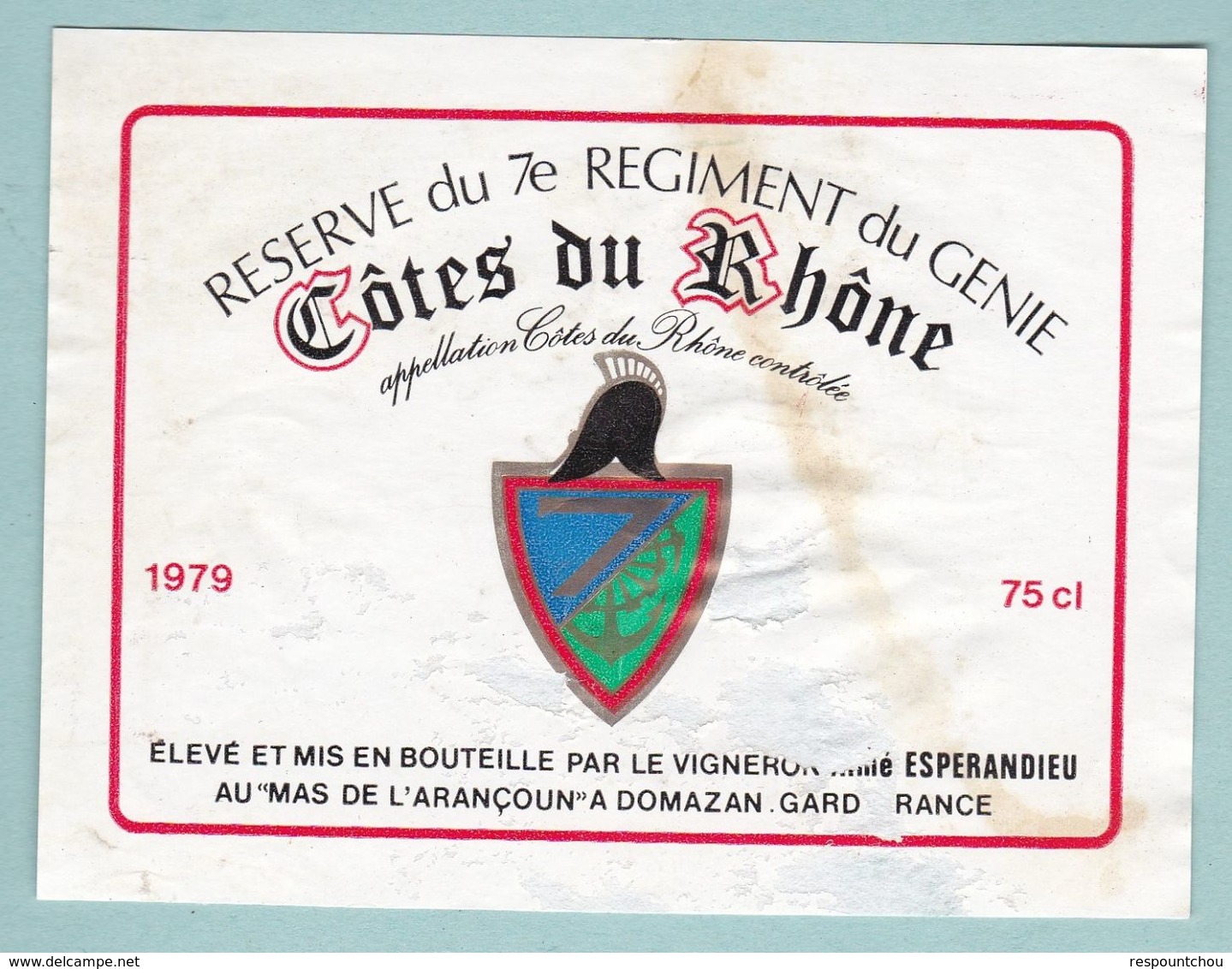 Etiquette De Vin Cotes Du Rhone Thème Militaire " Réserve Du 7e Régiment Du Génie " 1979 écusson Emblème - Militaire