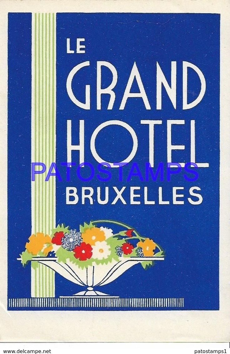 135867 BELGIUM BRUXELLES PUBLICITY LE GRAND HOTEL LUGGAGE  NO POSTAL POSTCARD - Etiketten Van Hotels