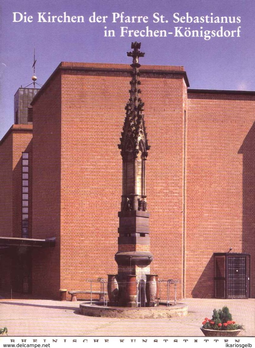 Frechen Königsdorf B Köln Kirchen St.Sebastianus 1987 Heimatbuch Rheinische Kunststätten - Verein Für Denkmalpflege - Architektur