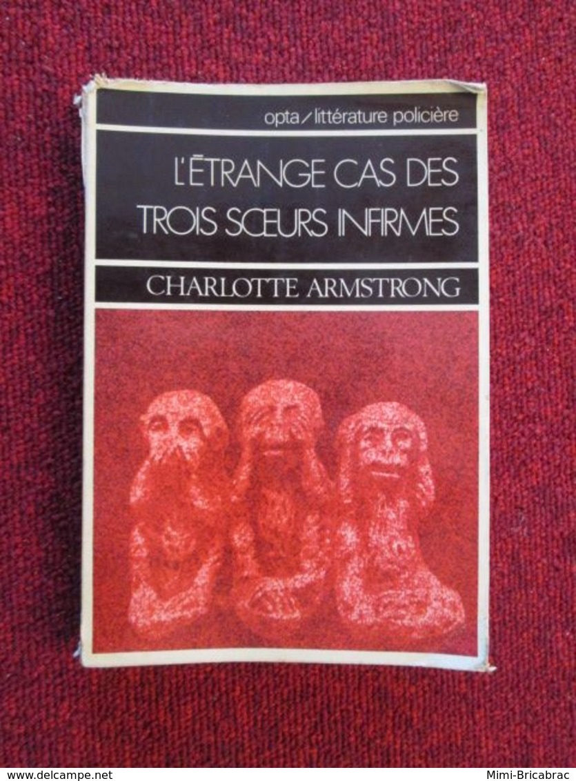 POL3/2013 : POLICIER / EDITIONS OPTA / L'ETRANGE CAS DES TROIS SOEURS INFIRMES / CH ARMSTRONG 1976 - Opta - Littérature Policière