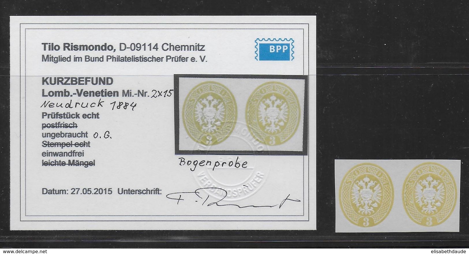 LOMBARDIE VENETIE - Mi 15 En PAIRE -  REIMPRESSION OFFICIELLE De 1884 RARE ESSAI NON DENTELE ! - CERTIFICAT BPP / ATTEST - Lombardo-Vénétie