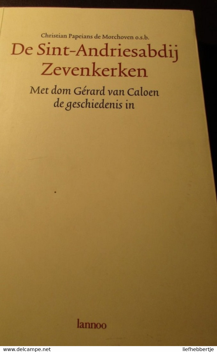 De Sint-Andriesabijdij Zevenkerken - Zedelgem - Loppem  - Door Pater C. Papeians De Morchoven O.s.b. - Histoire