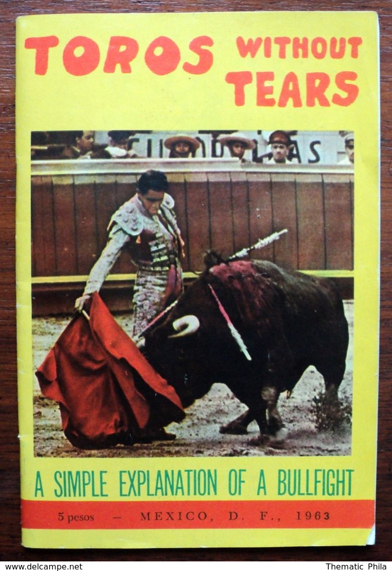 Toros Without Tears -  A Simple Explanation Of A Bullfight - 1963 Antique - Altri & Non Classificati