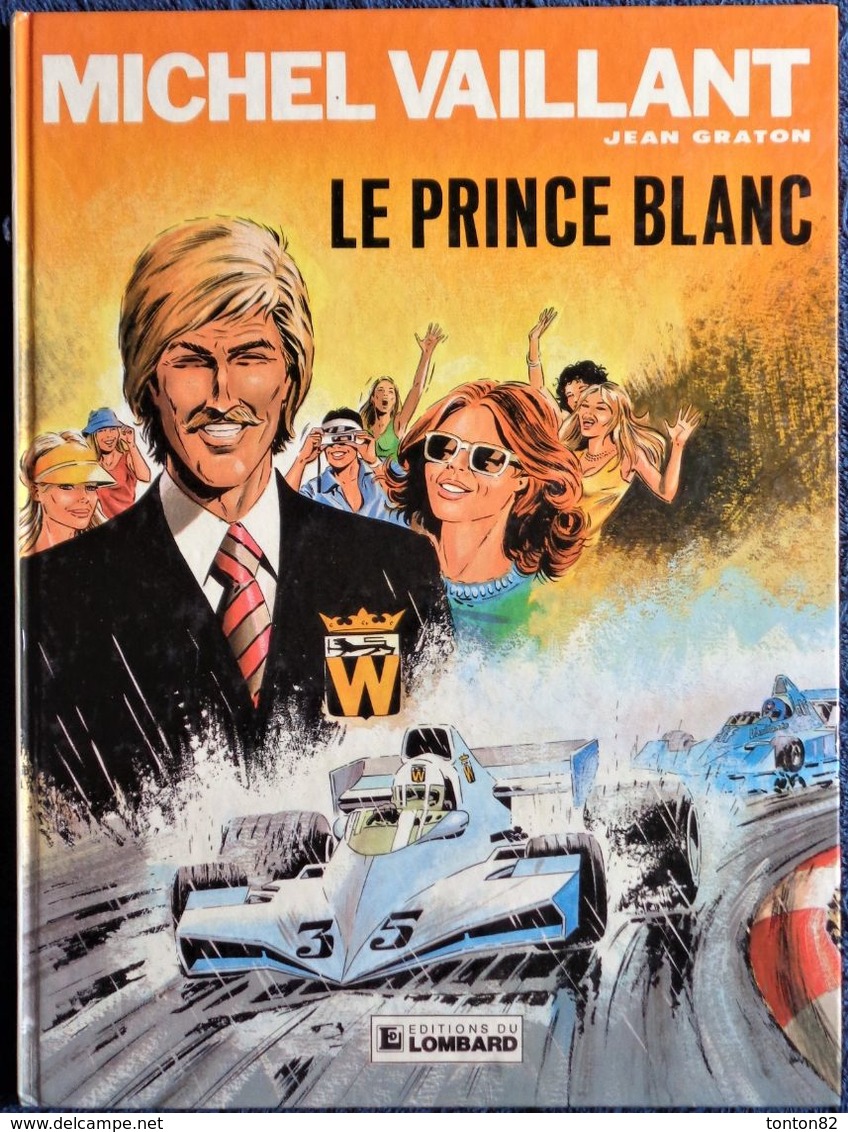 Jean Graton - Michel Vaillant N° 30 - Le Prince Blanc - Éditions Du Lombard - ( 1983 ) . - Michel Vaillant