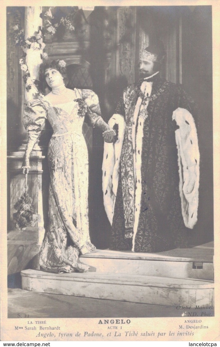 THEATRE / SARAH BERNHARDT Et M. DESJARDINS Dans ANGELO - Théâtre