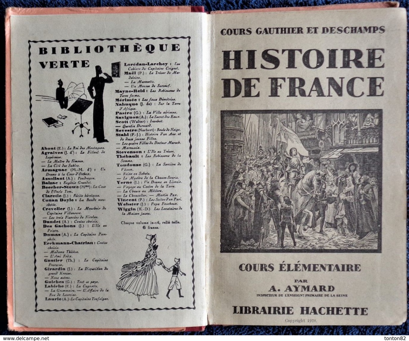 Gauthier Et Deschamps - Cours D' Histoire De France - Cours élémentaire - Librairie Hachette - ( 1929 ) . - 6-12 Ans