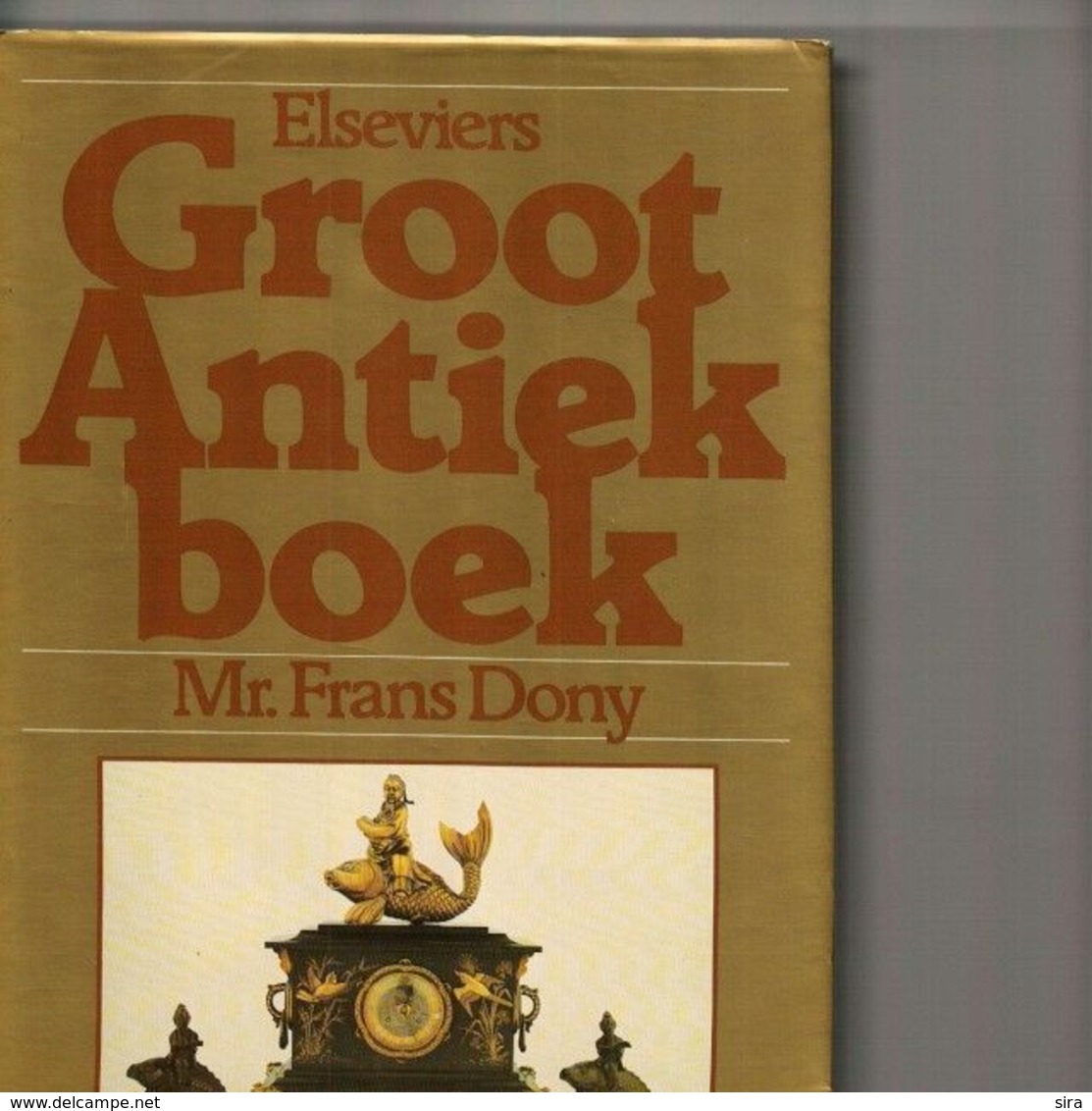 ELSEVIERS GROOT ANTIEKBOEK - Autres & Non Classés