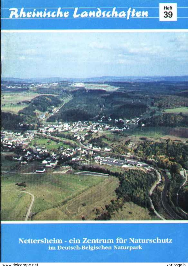 Nettersheim Eife 1992 " Deutsch-Belgischer Naturpark " Heimatbuch Rheinische Landschaften - Verein Für Landschaftsschutz - Natura