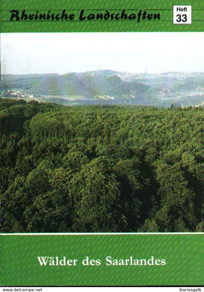 Saarland Saar 1989 " Wälder Des Saarlandes " Heimatbuch Rheinische Landschaften - Verein Für Landschaftsschutz - Nature