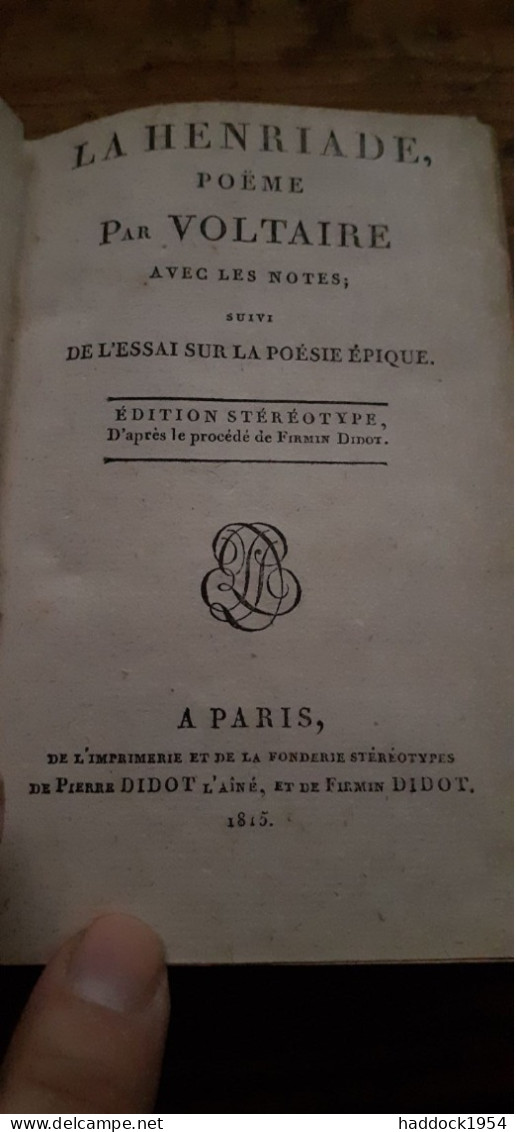 La Henriade Avec Les Notes Suivi De L'essai Sur La,poésie Epique VOLTAIRE Pierre Didot L'aîné 1815 - Autores Franceses
