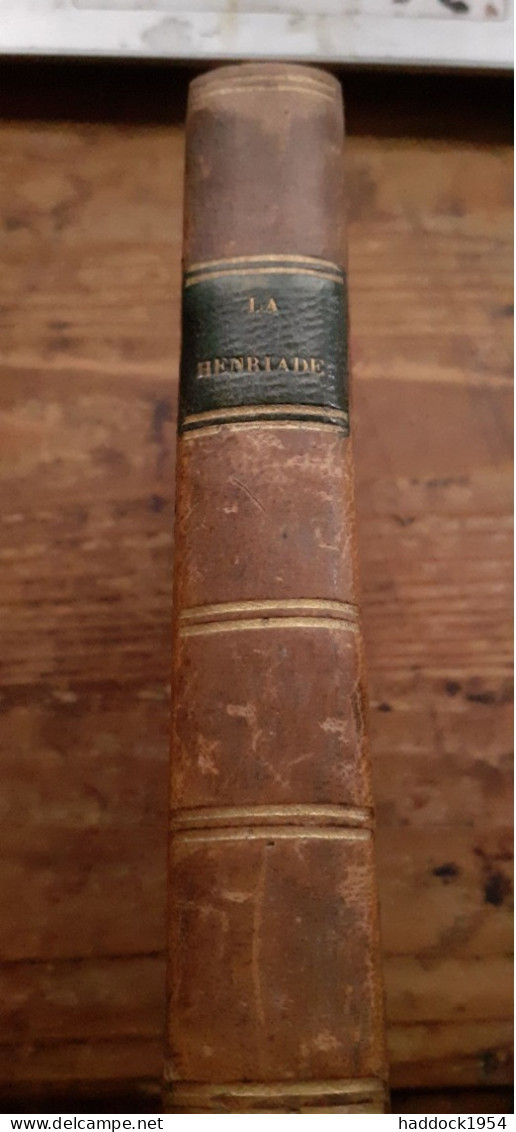 La Henriade Avec Les Notes Suivi De L'essai Sur La,poésie Epique VOLTAIRE Pierre Didot L'aîné 1815 - Autores Franceses