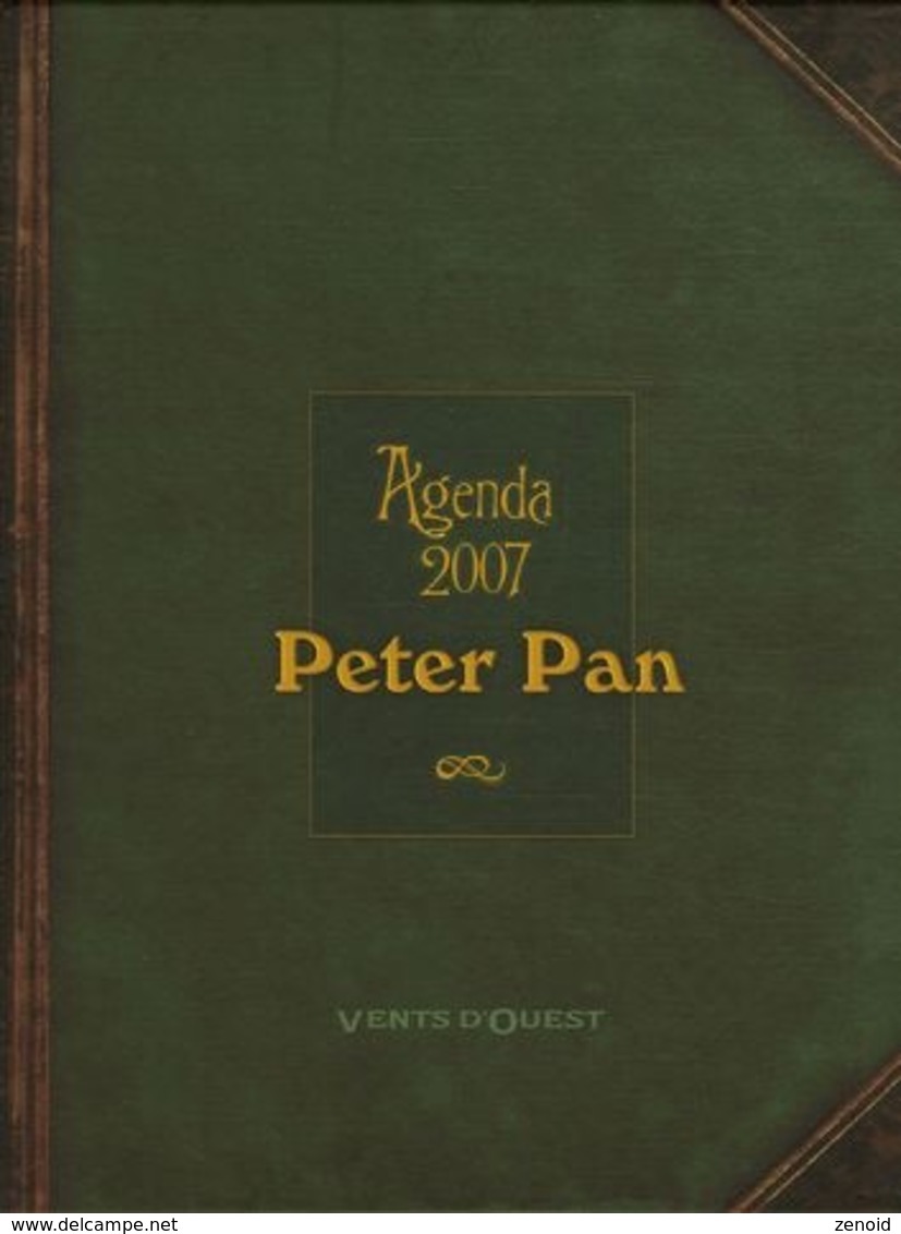 Agenda Peter Pan 2007 - Vents D'Ouest - Illustrations De Loisel - Peter Pan