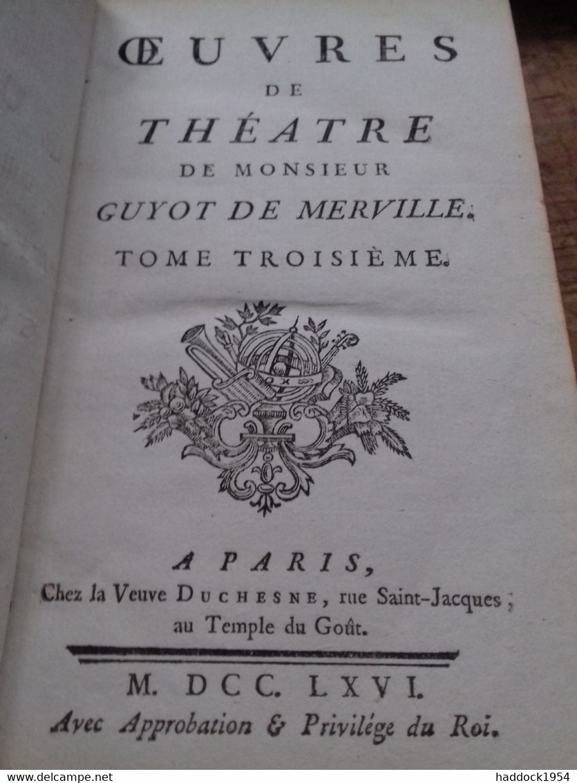 Oeuvres De Théâtre  Tome 3 GUYOT DE MERVILLE Veuve Duchesne 1766 - Jusque 1700