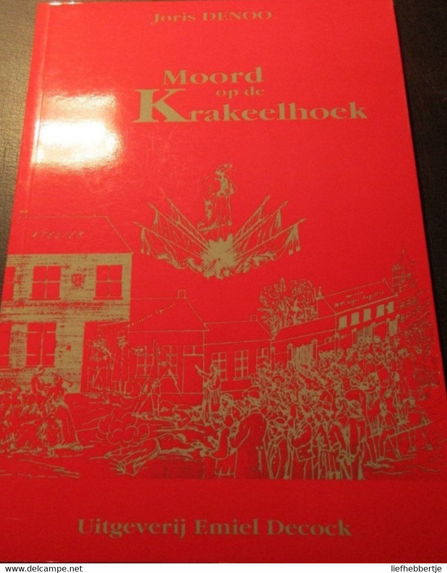 Moord Op De Krakeelhoek   -   Heule  -  Joris Denoo  -  1994 - Geschiedenis