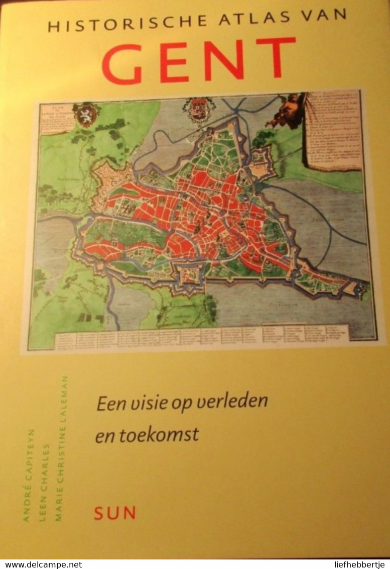 Historische Atlas Van Gent - Door A. Capiteyn, L. Charles En M. Laleman Yy - Geschichte